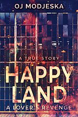 eBook (epub) Happy Land - A Lover's Revenge de OJ Modjeska