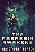 E-Book (epub) The Assassin Awakens von Christopher Coates