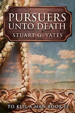 E-Book (epub) Pursuers Unto Death von Stuart G. Yates