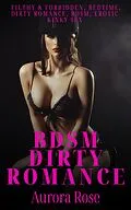 E-Book (epub) BDSM Dirty Romance - Volume 5 von Aurora Rose
