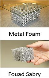 eBook (epub) Metal Foam de Fouad Sabry