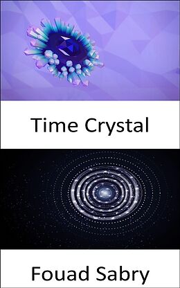 eBook (epub) Time Crystal de Fouad Sabry