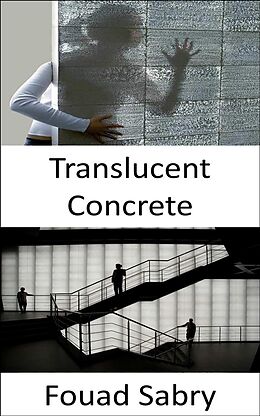 eBook (epub) Translucent Concrete de Fouad Sabry