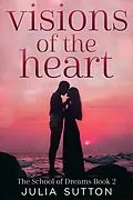 E-Book (epub) Visions of the Heart von Julia Sutton