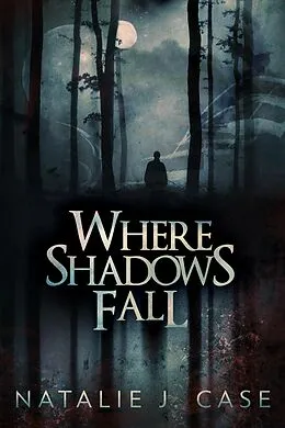 E-Book (epub) Where Shadows Fall von Natalie J. Case
