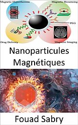 eBook (epub) Nanoparticules Magnétiques de Fouad Sabry