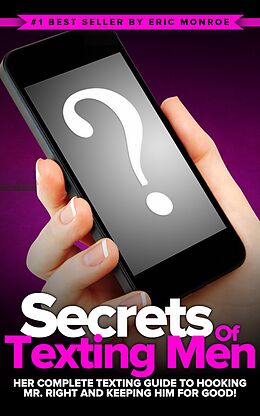 eBook (epub) Secrets of Texting Men de Eric Monroe