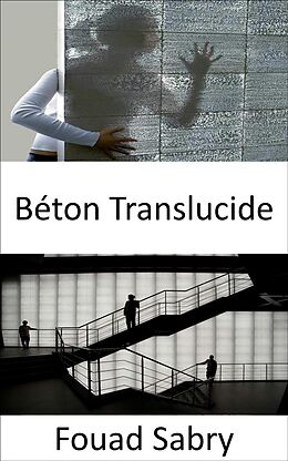 eBook (epub) Béton Translucide de Fouad Sabry