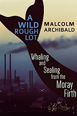 E-Book (epub) A Wild Rough Lot von Malcolm Archibald