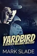 E-Book (epub) Yardbird von Mark Slade