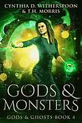 E-Book (epub) Gods &amp; Monsters von Cynthia D. Witherspoon, T.H. Morris