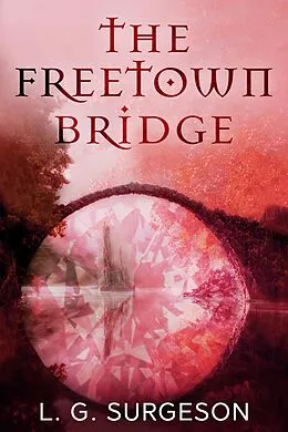 E-Book (epub) The Freetown Bridge von L.G. Surgeson