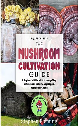 eBook (epub) The Mushroom Cultivation Guide de Stephen Fleming