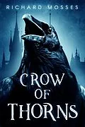 E-Book (epub) Crow Of Thorns von Richard Mosses