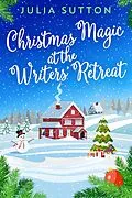 E-Book (epub) Christmas Magic At The Writers' Retreat von Julia Sutton
