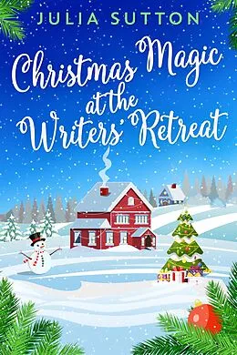 E-Book (epub) Christmas Magic At The Writers' Retreat von Julia Sutton