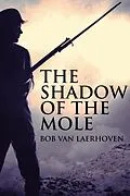 E-Book (epub) The Shadow Of The Mole von Bob Van Laerhoven