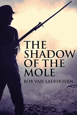 E-Book (epub) The Shadow Of The Mole von Bob Van Laerhoven