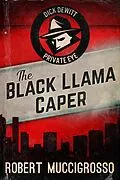 E-Book (epub) The Black Llama Caper von Robert Muccigrosso