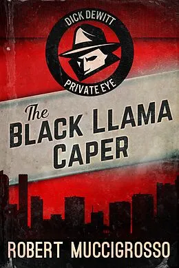 E-Book (epub) The Black Llama Caper von Robert Muccigrosso