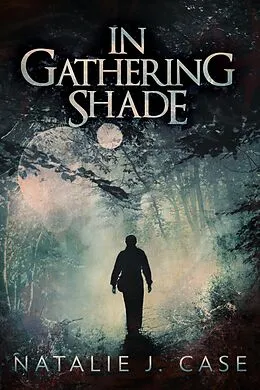 E-Book (epub) In Gathering Shade von Natalie J. Case