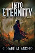 E-Book (epub) Into Eternity von Richard M. Ankers