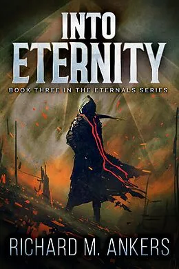 E-Book (epub) Into Eternity von Richard M. Ankers