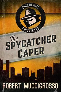 E-Book (epub) The Spycatcher Caper von Robert Muccigrosso