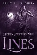 E-Book (epub) Hidden Between The Lines von Sally A. Laughlin