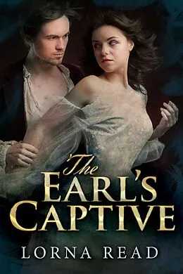 E-Book (epub) The Earl's Captive von Lorna Read