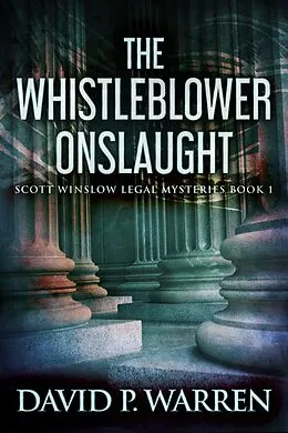 E-Book (epub) The Whistleblower Onslaught von David Warren