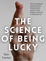 E-Book (epub) The Science of Being Lucky von Nick Trenton