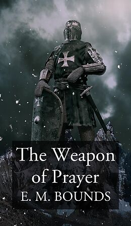 eBook (epub) The Weapon of Prayer de E. M. Bounds