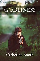 eBook (epub) Godliness de Catherine Booth