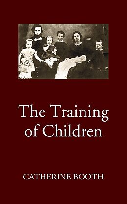 E-Book (epub) The Training of Children von Catherine Booth