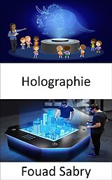 E-Book (epub) Holographie von Fouad Sabry