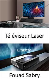 E-Book (epub) Téléviseur Laser von Fouad Sabry