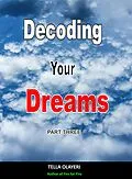 E-Book (epub) Decoding Your Dreams Part Three von Tella Olayeri