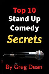 E-Book (epub) Top 10 Stand Up Comedy Secrets von Greg Dean