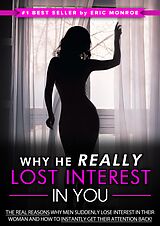 eBook (epub) Why He Really Lost Interest in You de Eric Monroe