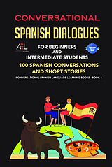 eBook (epub) Conversational Spanish Dialogues for Beginners and Intermediate Students de 