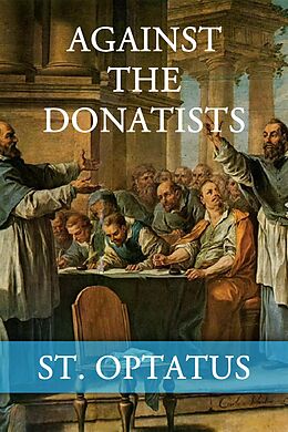 eBook (epub) Against the Donatists de St. Optatus