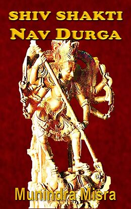 eBook (epub) Shiv Shakti Nav Durga de Munindra Misra