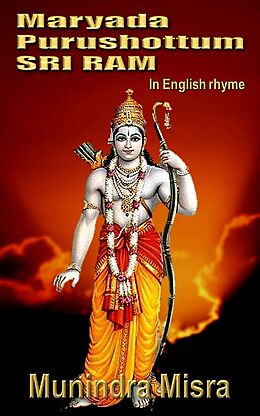 eBook (epub) Maryada Purushottam Sri Ram de Munindra Misra