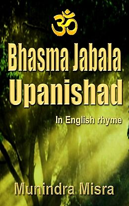 eBook (epub) Bhasma Jabala Upanishad de Munindra Misra