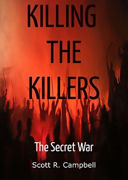 E-Book (epub) Killing the Killers von Scott R. Campbell