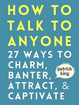 eBook (epub) How to Talk to Anyone de Patrick King
