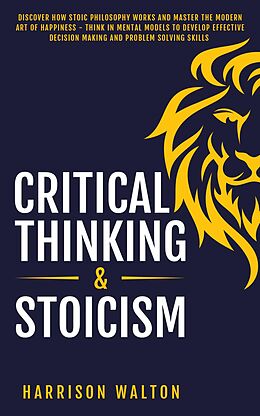 eBook (epub) Critical Thinking &amp; Stoicism de Harrison Walton