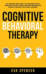 E-Book (epub) Cognitive Behavioral Therapy von Eva Spencer