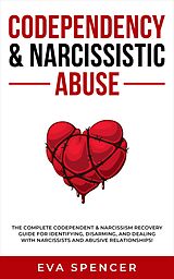 eBook (epub) Codependency &amp; Narcissistic Abuse de Eva Spencer